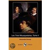 Les Trois Mousquetaires, Tome Ii (dodo Press) by pere Alexandre Dumas