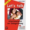 Let's talk Arbeitsmaterial zur Dialogschulung by Unknown
