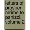 Letters of Prosper Mrime to Panizzi, Volume 2 door Prosper M�Rim�E