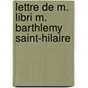 Lettre de M. Libri M. Barthlemy Saint-Hilaire door Guillaume Libri