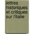 Lettres Historiques Et Critiques Sur L'Italie