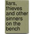 Liars, Thieves and Other Sinners on the Bench