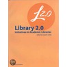 Library 2.0 Initiatives In Academic Libraries door Laura B. Cohen