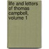 Life And Letters Of Thomas Campbell, Volume 1