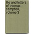 Life And Letters Of Thomas Campbell, Volume 3