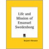 Life And Mission Of Emanuel Swedenborg (1883) door Benjamin Worcester