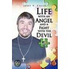 Life With An Angel And A Fight With The Devil door Judy V. Creel