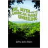 Life, Myth, And The American Family Unreeling door Jeffry Stein