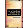 List Of Landings On Red River And Tributaries door . Anonymous