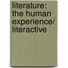 Literature: the Human Experience/ LiterActive door Richard Abcarian
