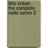Little Britain  - The Complete Radio Series 2