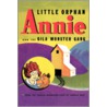 Little Orphan Annie And The Gila Monster Gang by Unknown
