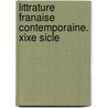 Littrature Franaise Contemporaine. Xixe Sicle door Joseph Marie Quï¿½Rard
