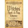 Llewellyn's 2010 Witches' Spell-A-Day Almanac door Various Contributors