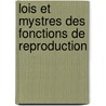 Lois Et Mystres Des Fonctions de Reproduction by Antonin Bossu