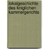 Lokalgeschichte Des Kniglichen Kammergerichts