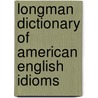 Longman Dictionary Of American English Idioms door Nancy Mcphee