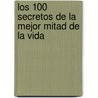 Los 100 Secretos de La Mejor Mitad de La Vida door David Niven