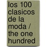 Los 100 clasicos de la moda / The One Hundred by Nina Garcia