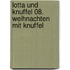 Lotta und Knuffel 08. Weihnachten mit Knuffel