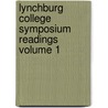 Lynchburg College Symposium Readings Volume 1 door Onbekend