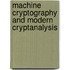 Machine Cryptography And Modern Cryptanalysis