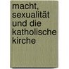 Macht, Sexualität und die katholische Kirche by Geoffrey Robinson