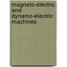 Magneto-Electric And Dynamo-Electric Machines door Nathaniel Shepard Keith