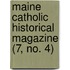 Maine Catholic Historical Magazine (7, No. 4)