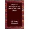 Maiwa's Revenge Or The War Of The Little Hand by Sir Henry Rider Haggard