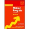 Making Progress To First Certificate Workbook door Leo Jones