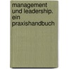 Management und Leadership. Ein Praxishandbuch door Reinhold Koller