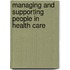 Managing and Supporting People in Health Care