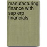 Manufacturing Finance With Sap Erp Financials door Subbu Ramakrishnan