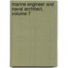 Marine Engineer And Naval Architect, Volume 7 by Anonymous Anonymous
