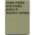 Mass Media And Media Policy In Western Europe