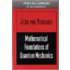 Mathematical Foundations of Quantum Mechanics