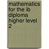 Mathematics For The Ib Diploma Higher Level 2 door Hugh Neill