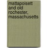 Mattapoisett and Old Rochester, Massachusetts by Mattapoisett
