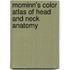 McMinn's Color Atlas of Head and Neck Anatomy