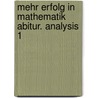Mehr Erfolg in Mathematik  Abitur. Analysis 1 by Helmuth Preckur