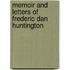 Memoir And Letters Of Frederic Dan Huntington