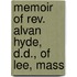 Memoir Of Rev. Alvan Hyde, D.D., Of Lee, Mass
