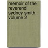 Memoir of the Reverend Sydney Smith, Volume 2 by Sydney Smith