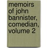 Memoirs Of John Bannister, Comedian, Volume 2 by John Adolphus