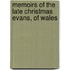 Memoirs of the Late Christmas Evans, of Wales