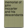 Memorial Of John Mccarter And His Descendants by John McCarter