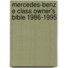 Mercedes-Benz E Class Owner's Bible 1986-1995 by Bentley Publishers