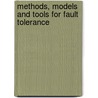 Methods, Models And Tools For Fault Tolerance by Unknown