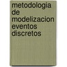 Metodologia de Modelizacion Eventos Discretos door Gabriel Wainer